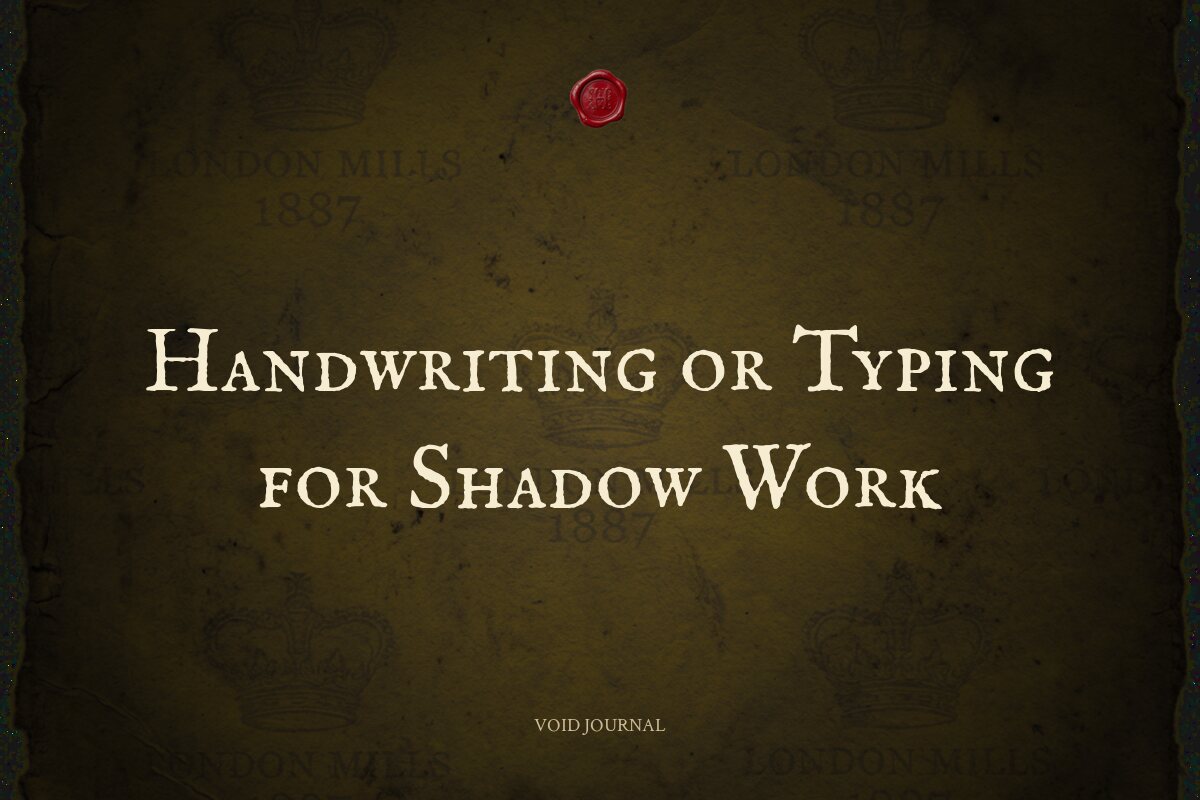 Handwriting or Typing for Shadow Work: Which Reaches Deeper?