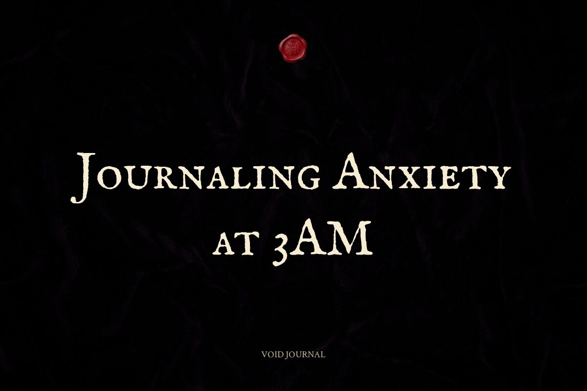 Journaling Anxiety at 3AM: A Gentle Method